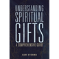 Understanding Spiritual Gifts: A Comprehensive Guide - Paperback