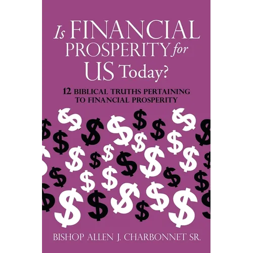 Is Financial Prosperity for Us Today or the 1,000 Year Reign of Jesus Christ? - Paperback