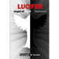 Lucifer: Angel of Light or Darkness - Paperback