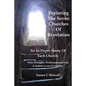 Exploring The Seven Churches of Revelation: An In-Depth Study of Each Church: Their Strengths, Weaknesses and why it matters in our lives today. - Paperback