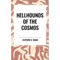Hellhounds of the Cosmos - Hardcover