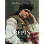 Ilya Repin: The Russian Soul on Canvas - Hardcover