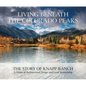 Living Beneath the Colorado Peaks: The Story of Knapp Ranch - Hardcover