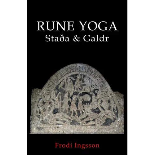 Rune Yoga: Staða & Galdr - Paperback