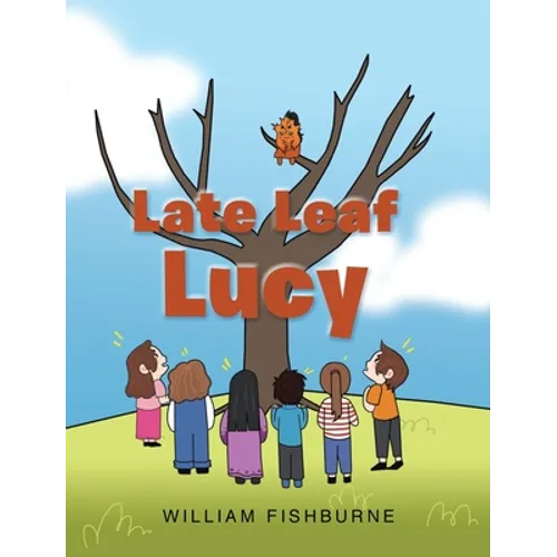 Late Leaf Lucy - Hardcover