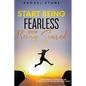 Start Being Fearless... Stop Being Scared - The Ultimate Guide to Finding Your Purpose and Changing Your Life - Paperback