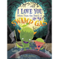 I Love You More Than the Smell of Swamp Gas - Hardcover