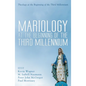 Mariology at the Beginning of the Third Millennium - Hardcover