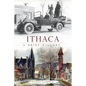 Ithaca: A Brief History - Hardcover