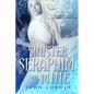 Sinister Seraphim of Mine: Book Eight of the Overworld Chronicles - Paperback