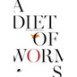 Diet of Worms - Paperback