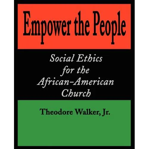 Empower the People: Social Ethics for the African-American Church - Paperback