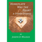 Home Plate Was The Heart & Other Stories - Paperback