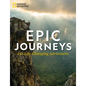 Epic Journeys: 245 Life-Changing Adventures - Hardcover
