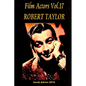 Film Actors Vol.17 ROBERT TAYLOR - Paperback