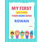 My First Learn-To-Write Your Name Book: Rowan - Paperback