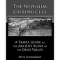 The Nephilim Chronicles: A Travel Guide to the Ancient Ruins in the Ohio Valley - Paperback