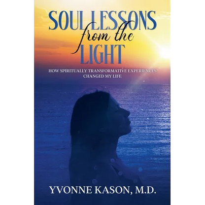 Soul Lessons from the Light: How Spiritually Transformative Experiences Changed my Life - Paperback