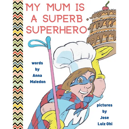 My Mum is a Superb Superhero - Paperback