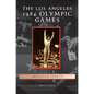 Los Angeles 1984 Olympic Games - Hardcover