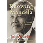 Knowing Mandela: A Personal Portrait - Paperback