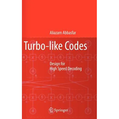 Turbo-Like Codes: Design for High Speed Decoding - Hardcover
