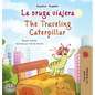 The Traveling Caterpillar (Spanish English Bilingual Children's Book) - Hardcover