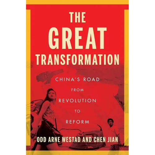 The Great Transformation: China's Road from Revolution to Reform - Hardcover