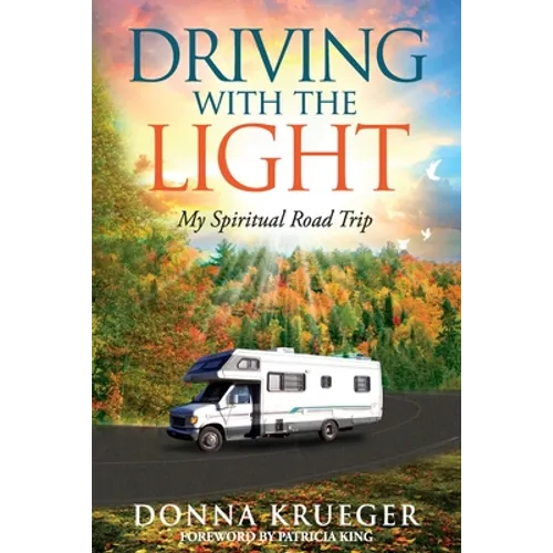 Driving With The Light: My Spiritual Road Trip - Paperback