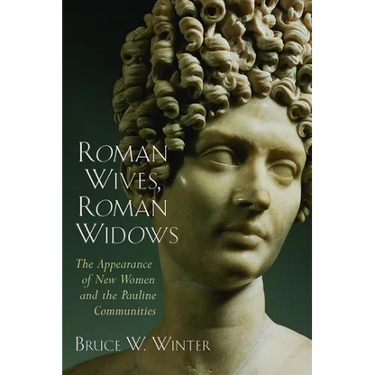 Roman Wives, Roman Widows: The Appearance of New Women and the Pauline Communities - Paperback