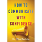 How to Communicate with Confidence - Paperback