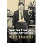 Walter Harper, Alaska Native Son - Hardcover