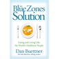 The Blue Zones Solution: Eating and Living Like the World's Healthiest People - Hardcover