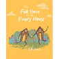 The Full House and the Empty House - Hardcover
