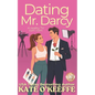 Dating Mr. Darcy: A romantic comedy - Paperback