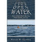 Long Live Open Water: Tales of Open Water Rowing, Food, Family and Life - Paperback