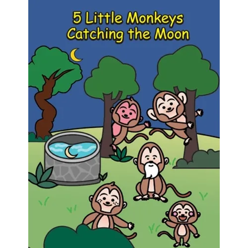 5 Little Monkeys Catching the Moon: A Folktale from China - Paperback