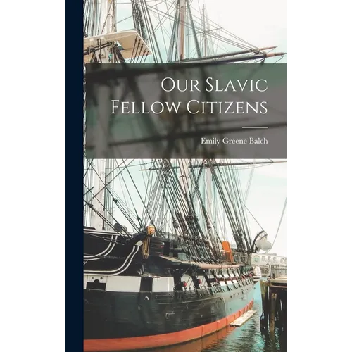 Our Slavic Fellow Citizens - Hardcover