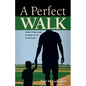 A Perfect Walk: One Man's Lifelong Struggle with Anxiety, OCD, and Suicidal Thoughts - Paperback
