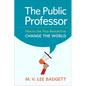 The Public Professor: How to Use Your Research to Change the World - Paperback
