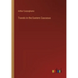 Travels in the Eastern Caucasus - Paperback