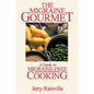 The Migraine Gourmet: A Guide to Migraine-Free Cooking - Paperback