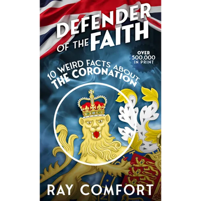Defender of the Faith: 10 Weird Facts about the Coronation - Paperback