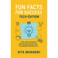 Fun Facts For Success: Tech Edition - Hardcover