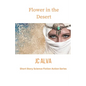 Flower in the desert - Paperback
