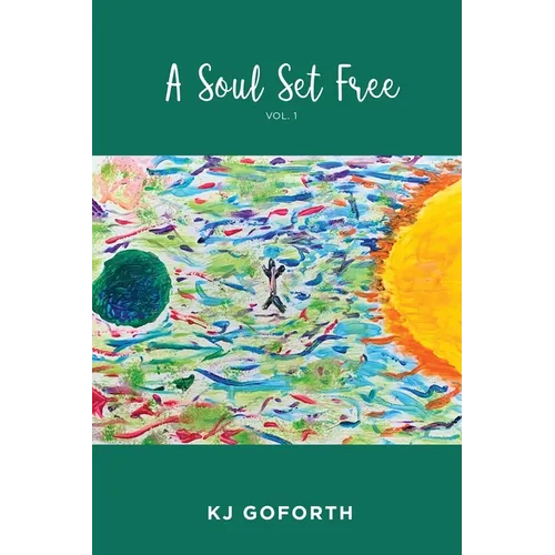 A Soul Set Free: Vol.1 - Paperback