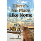 There's No Place Like Nome - Paperback