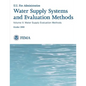 Water Supply Systems and Evaluation Methods: Volume II: Water Supply Evaluation Methods - Paperback