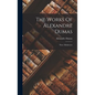 The Works Of Alexandre Dumas: Three Musketeers - Hardcover