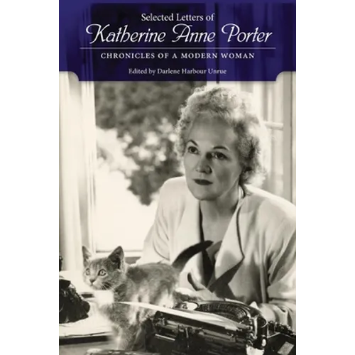Selected Letters of Katherine Anne Porter: Chronicles of a Modern Woman - Paperback
